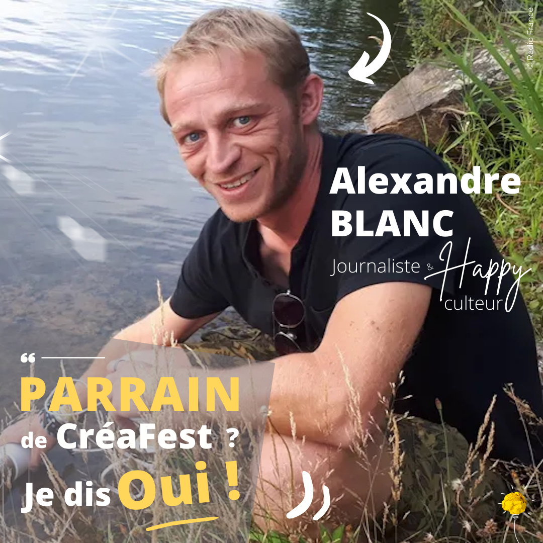You are currently viewing Alexandre Blanc : parrain de CréaFest